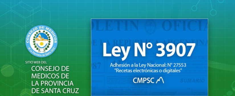 Ley N° 3907 | Adhesión a la Ley Nacional: N° 27553, “Recetas electrónicas o digitales”
