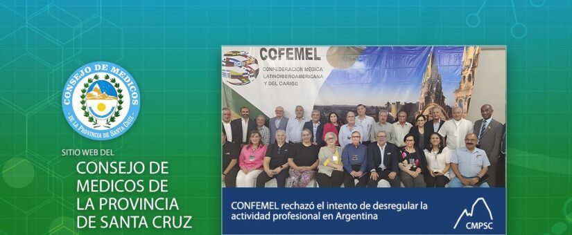 CONFEMEL rechazó el intento de desregular la actividad profesional en Argentina