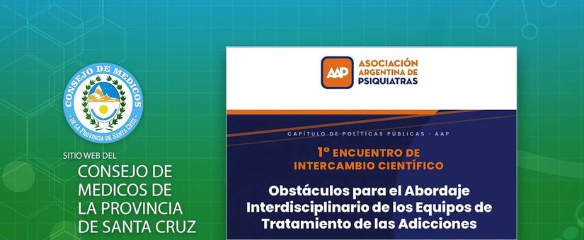 1° ENCUENTRO DE INTERCAMBIO CIENTÍFICO | Obstáculos para el Abordaje Interdisciplinario de los Equipos de Tratamiento de las Adicciones